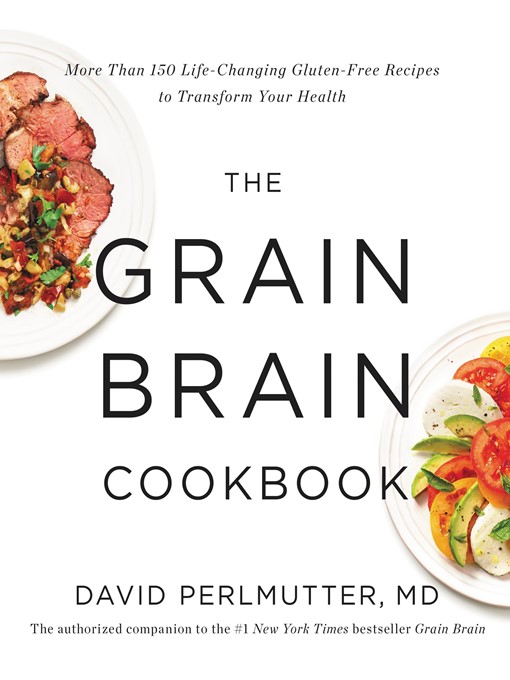 Title details for The Grain Brain Cookbook by David Perlmutter - Wait list